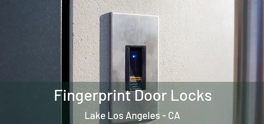  Fingerprint Door Locks Lake Los Angeles - CA
