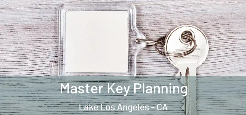  Master Key Planning Lake Los Angeles - CA